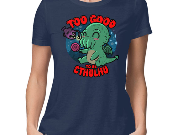 Too Good To Be Cthulhu