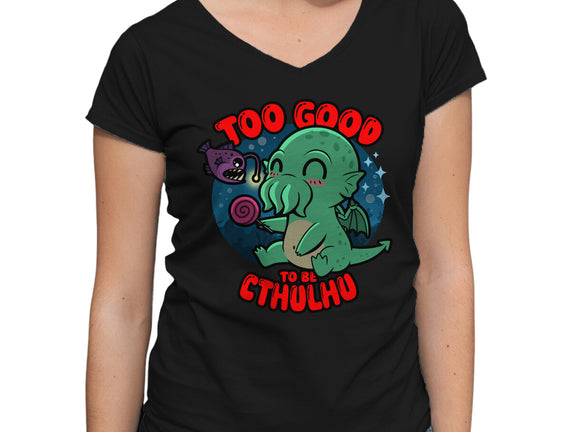 Too Good To Be Cthulhu