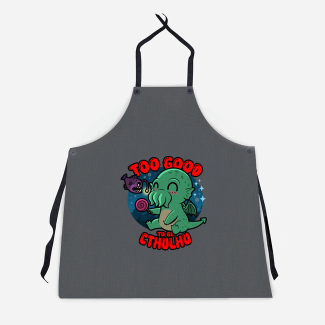 Too Good To Be Cthulhu-Unisex-Kitchen-Apron-Boggs Nicolas