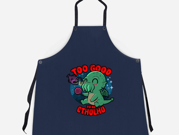 Too Good To Be Cthulhu