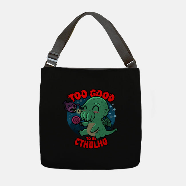 Too Good To Be Cthulhu-None-Adjustable Tote-Bag-Boggs Nicolas