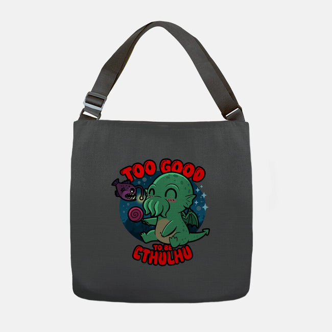 Too Good To Be Cthulhu-None-Adjustable Tote-Bag-Boggs Nicolas