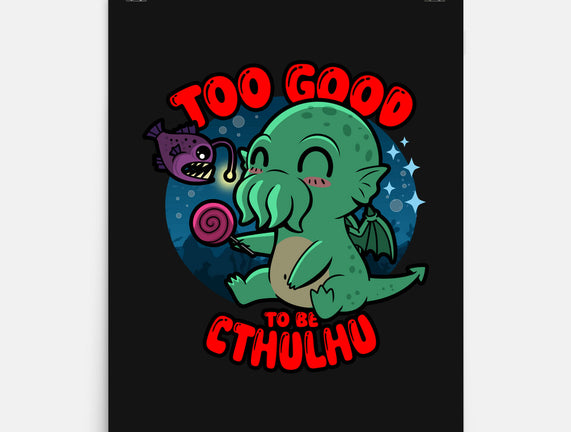 Too Good To Be Cthulhu