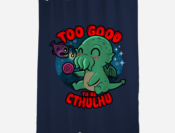 Too Good To Be Cthulhu