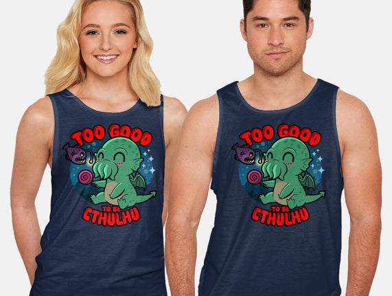 Too Good To Be Cthulhu