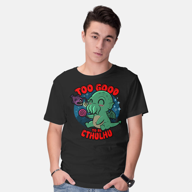 Too Good To Be Cthulhu-Mens-Basic-Tee-Boggs Nicolas