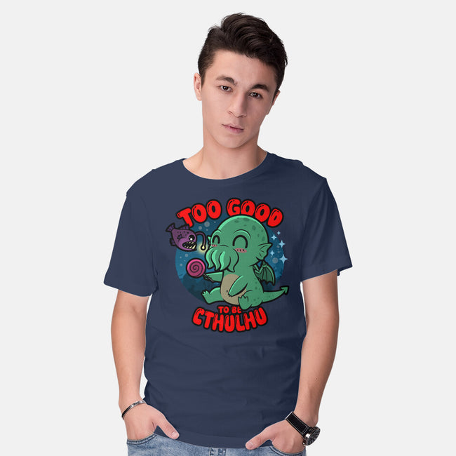 Too Good To Be Cthulhu-Mens-Basic-Tee-Boggs Nicolas