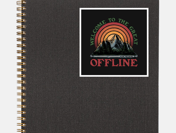 Welcome To The Great Offline