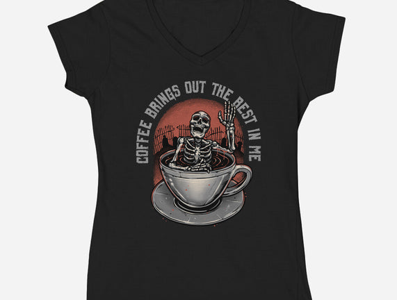 Coffee Brings Out The Best In Me