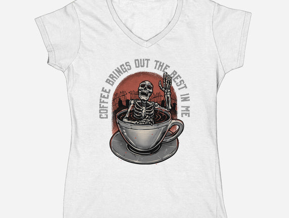 Coffee Brings Out The Best In Me