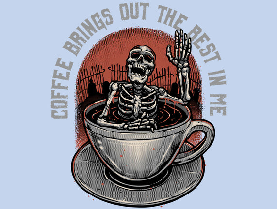 Coffee Brings Out The Best In Me