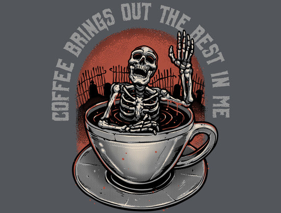 Coffee Brings Out The Best In Me