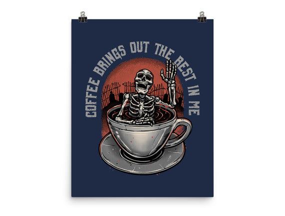 Coffee Brings Out The Best In Me