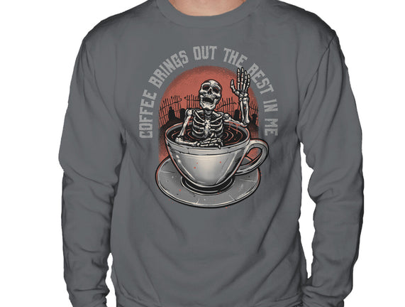 Coffee Brings Out The Best In Me