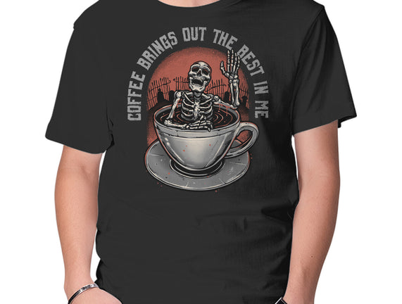 Coffee Brings Out The Best In Me