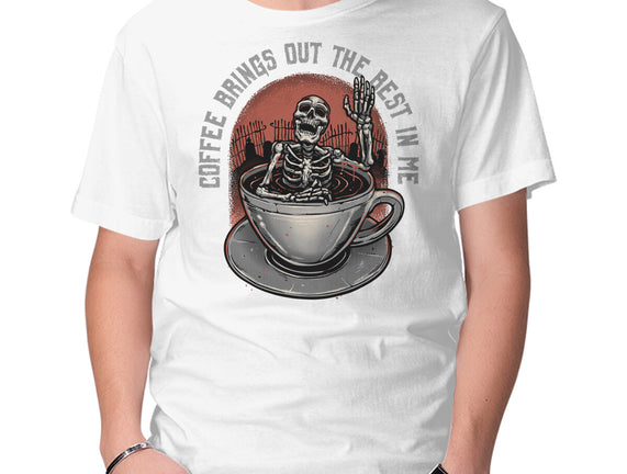 Coffee Brings Out The Best In Me