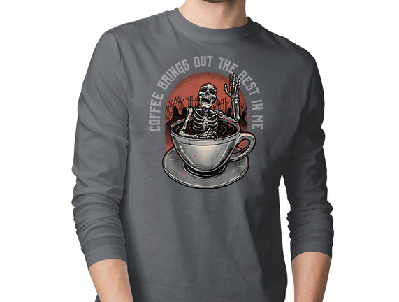 Coffee Brings Out The Best In Me