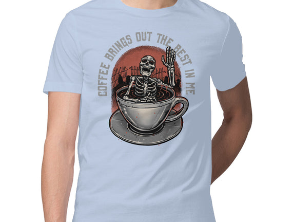 Coffee Brings Out The Best In Me