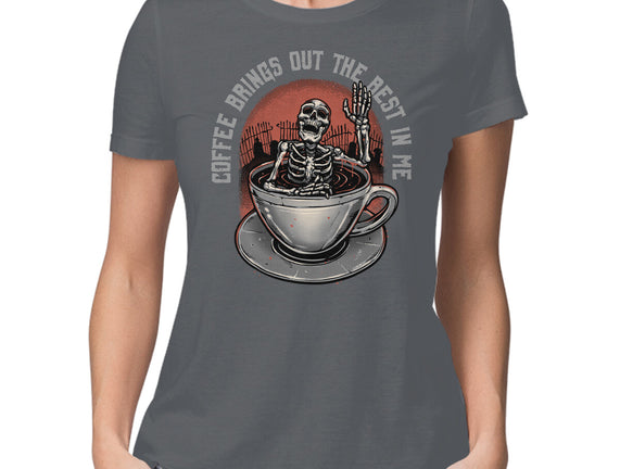 Coffee Brings Out The Best In Me