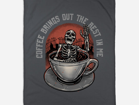 Coffee Brings Out The Best In Me