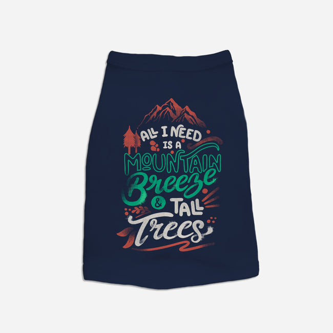 Mountain Breeze And Tall Trees-Dog-Basic-Pet Tank-tobefonseca