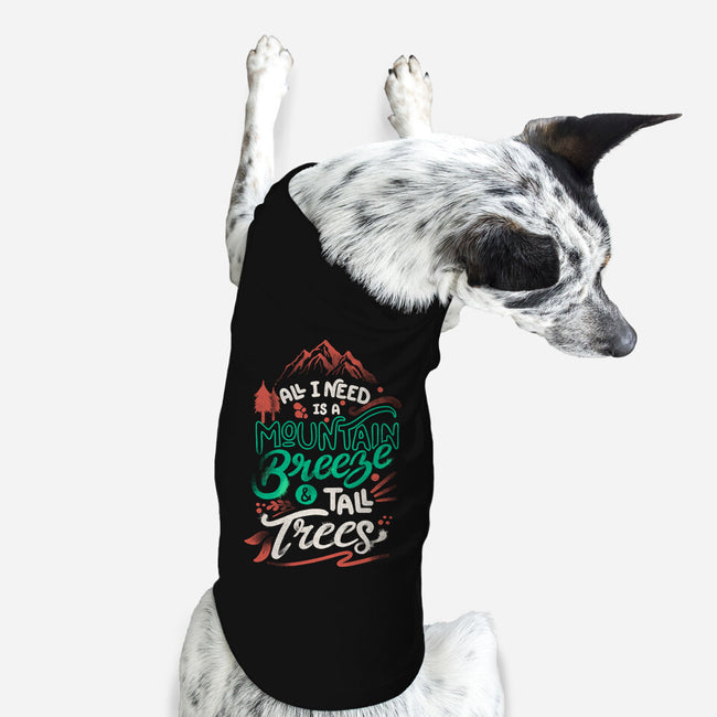 Mountain Breeze And Tall Trees-Dog-Basic-Pet Tank-tobefonseca