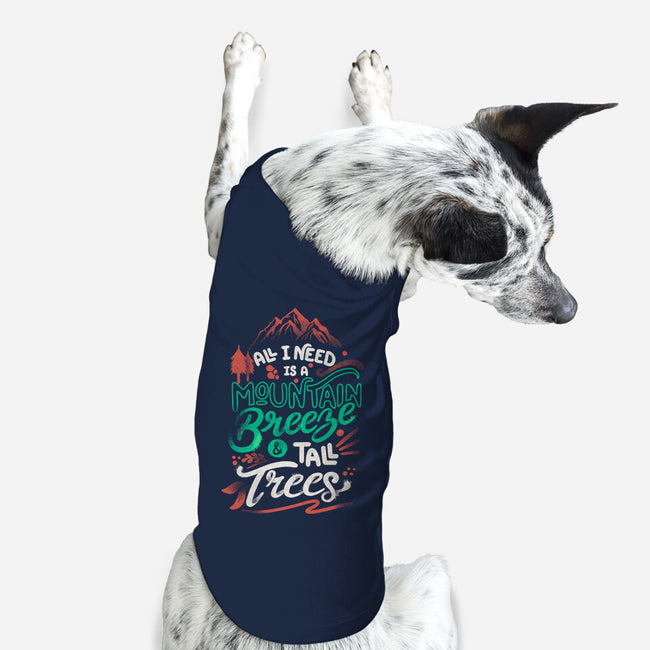 Mountain Breeze And Tall Trees-Dog-Basic-Pet Tank-tobefonseca