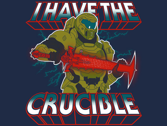 I Have The Crucible