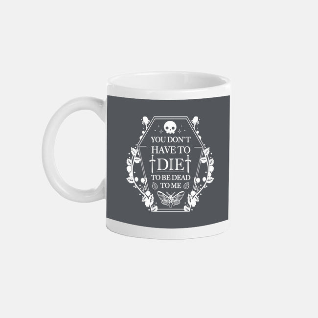 Dead To Me-None-Mug-Drinkware-Vallina84