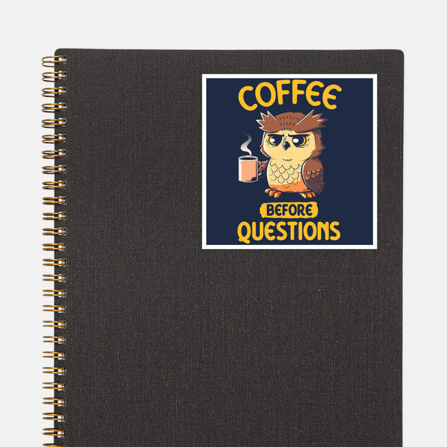 Coffee Before Questions-None-Glossy-Sticker-koalastudio