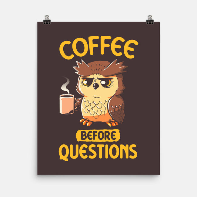 Coffee Before Questions-None-Matte-Poster-koalastudio