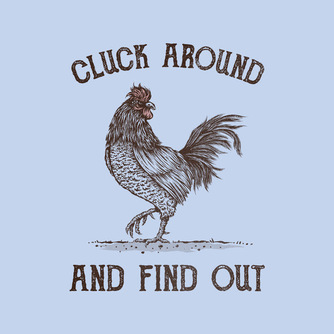 Cluck Around And Find Out-Unisex-Crew Neck-Sweatshirt-kg07