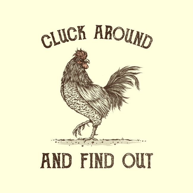 Cluck Around And Find Out-Mens-Basic-Tee-kg07