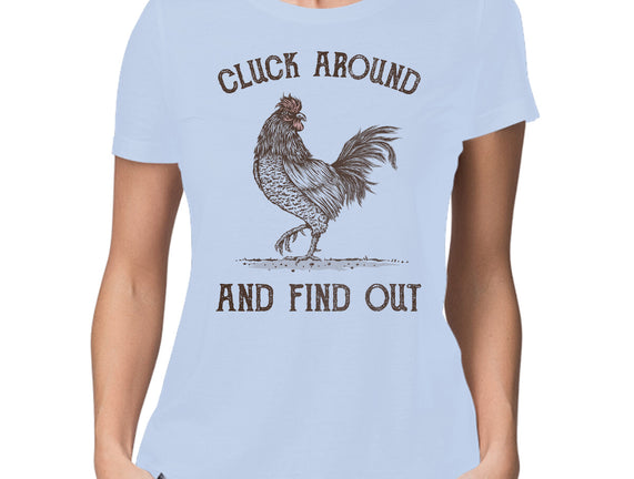 Cluck Around And Find Out