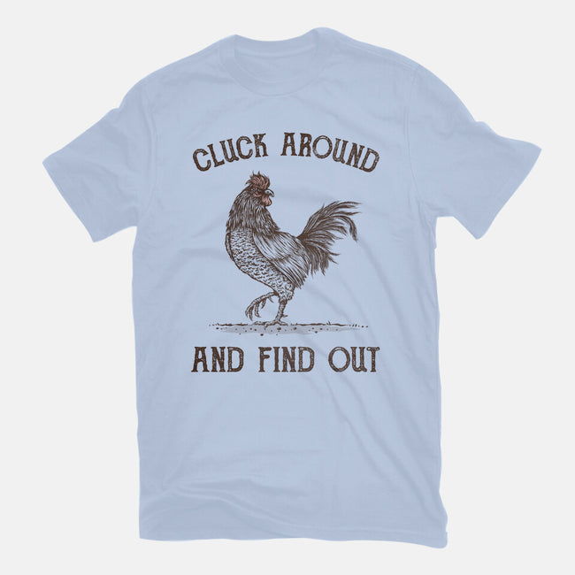 Cluck Around And Find Out-Unisex-Basic-Tee-kg07