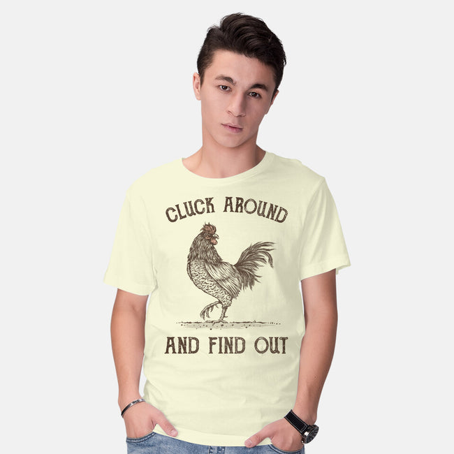 Cluck Around And Find Out-Mens-Basic-Tee-kg07