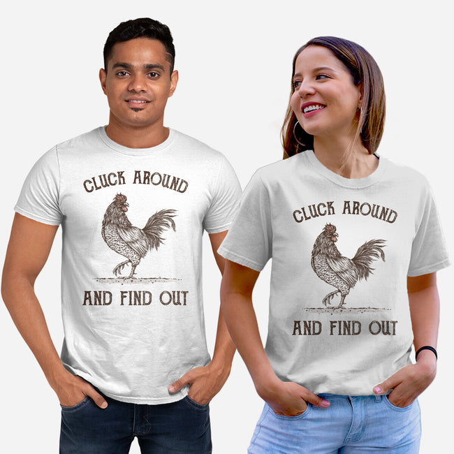 Cluck Around And Find Out-Unisex-Basic-Tee-kg07