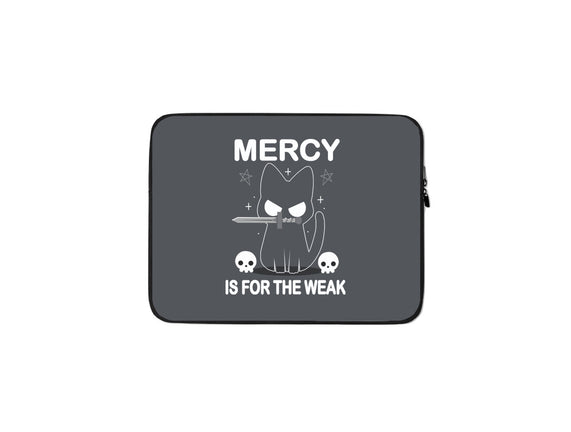 Mercy Is For The Weak