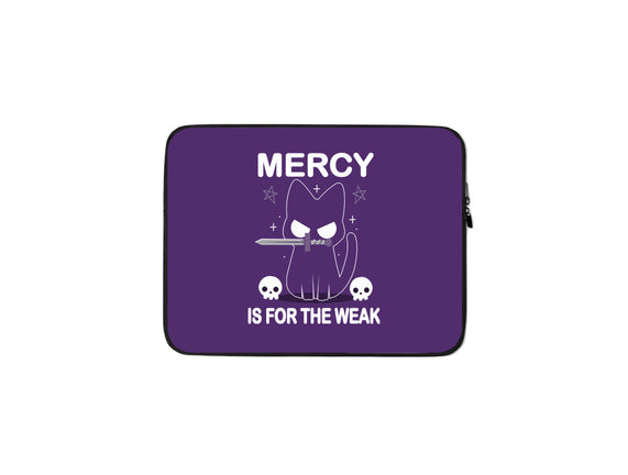 Mercy Is For The Weak