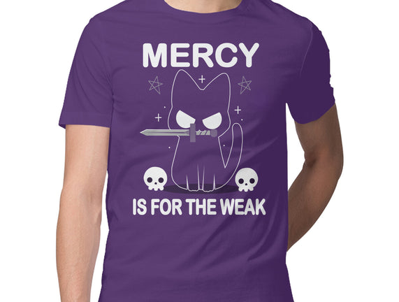 Mercy Is For The Weak