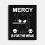 Mercy Is For The Weak-None-Stretched-Canvas-Vallina84