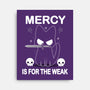 Mercy Is For The Weak-None-Stretched-Canvas-Vallina84