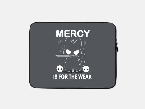 Mercy Is For The Weak