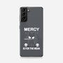 Mercy Is For The Weak-Samsung-Snap-Phone Case-Vallina84