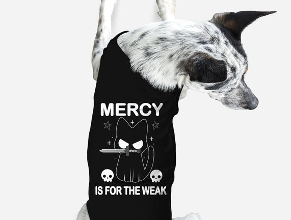 Mercy Is For The Weak