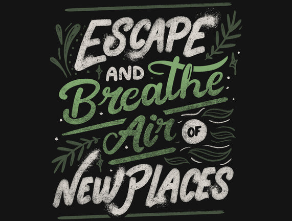 Escape And Breathe