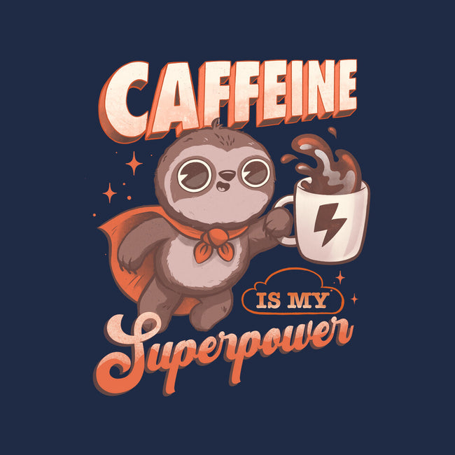 Caffeine Is My Superpower-Mens-Basic-Tee-ricolaa