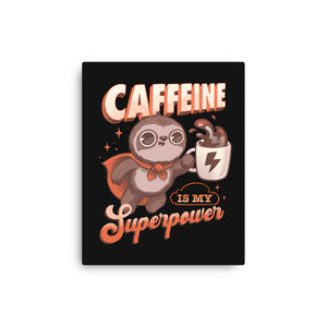 Caffeine Is My Superpower