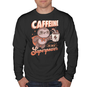 Caffeine Is My Superpower