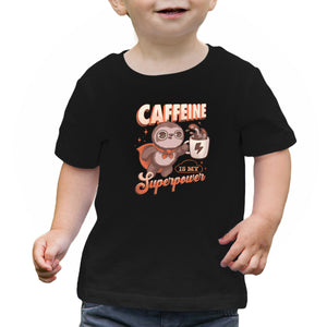 Caffeine Is My Superpower